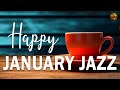 Happy January Jazz ☕ Jazz &amp; Bossa Nova Sweet winter to relax, study and work