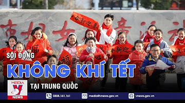 Không khí Tết Nguyên đán sôi động tại Trung Quốc - Tin thế giới - VNEWS