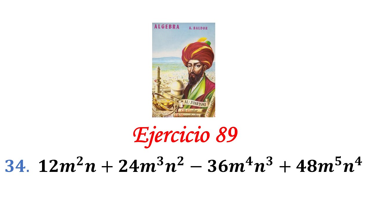 Algebra de Baldor: Ejercicio 89 - Problema 34: 12m^2 n+24m^3n^2-36m^4n