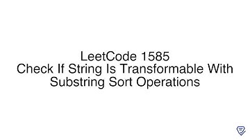 LeetCode 1585: Check If String Is Transformable With Substring Sort Operations