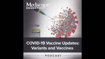 COVID-19 Vaccine Updates: Variants and Vaccines