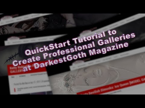 Quick Walkthrough For Creating Galleries at DarkestGoth