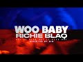 RICHIE BLAQ - Woo Baby (Official Video)