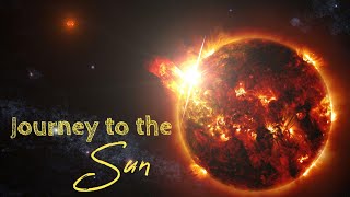 Journey to the Sun: Unveiling Secrets of Our Nearest Star ☀️ | Space Exploration Documentary