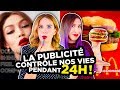 LA PUBLICITÉ CONTRÔLE NOS VIES PENDANT 24H! | 2e peau