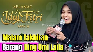 Malam Takbiran Bareng Ning Umi Laila 