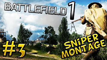 Battlefield 1 - Sniper Montage #3