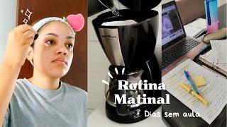 ROTINA MATINAL em dias sem faculdade ☕