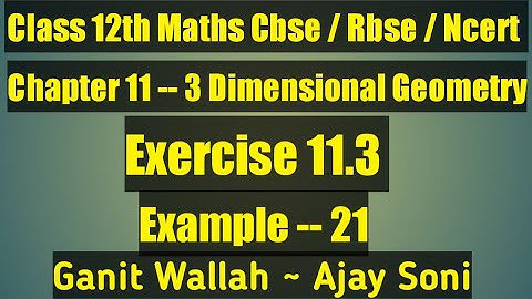 Class 12 Maths Ex 11.3 Example 21 Ch 11 Three Dimensional Geometry #3D #Geometry #Maths