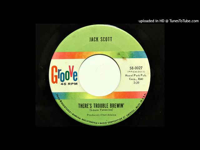 Jack Scott                   - There's Trouble Brewin'