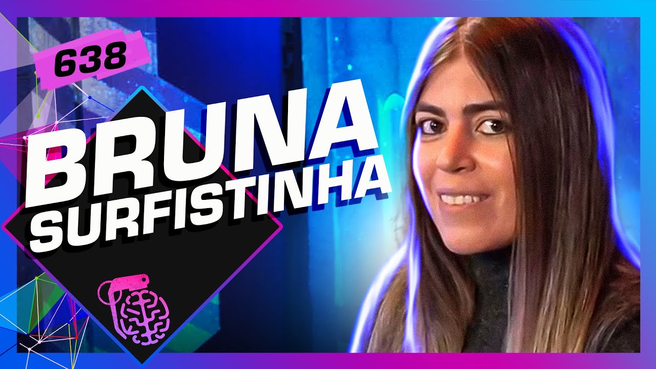 RAQUEL PACHECO (BRUNA SURFISTINHA) – Inteligência Ltda. Podcast #638