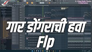 Flp Gaar Dongrachi Hawa (Remix) DJ Amol & VijayDada #flstudioproject