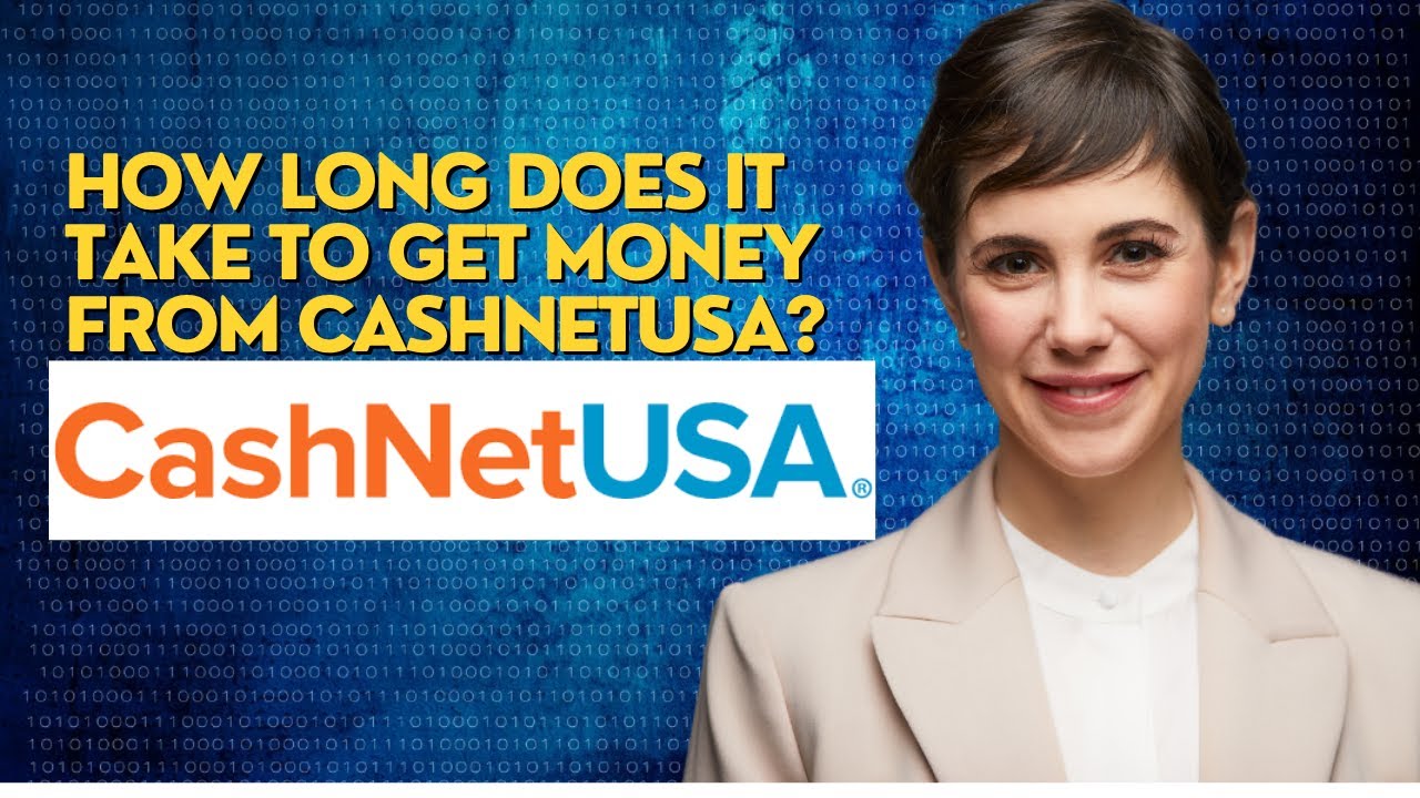 How long does it take to get money from CashNetUSA?