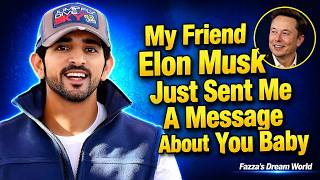 Elon Musk Just Messaged Me And Its About You   Sheikh Hamdan  Fazza Poems  Fazza