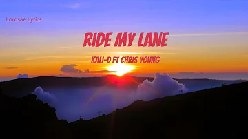 Kali-D ft Chris young - Ride My Lane (Lyrics)