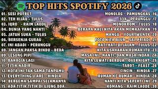 TOP HITS SPOTIFY 2026 | 30 Lagu Indonesia Paling Banyak Didengar ❤️ Full Album Terpopuler 2026