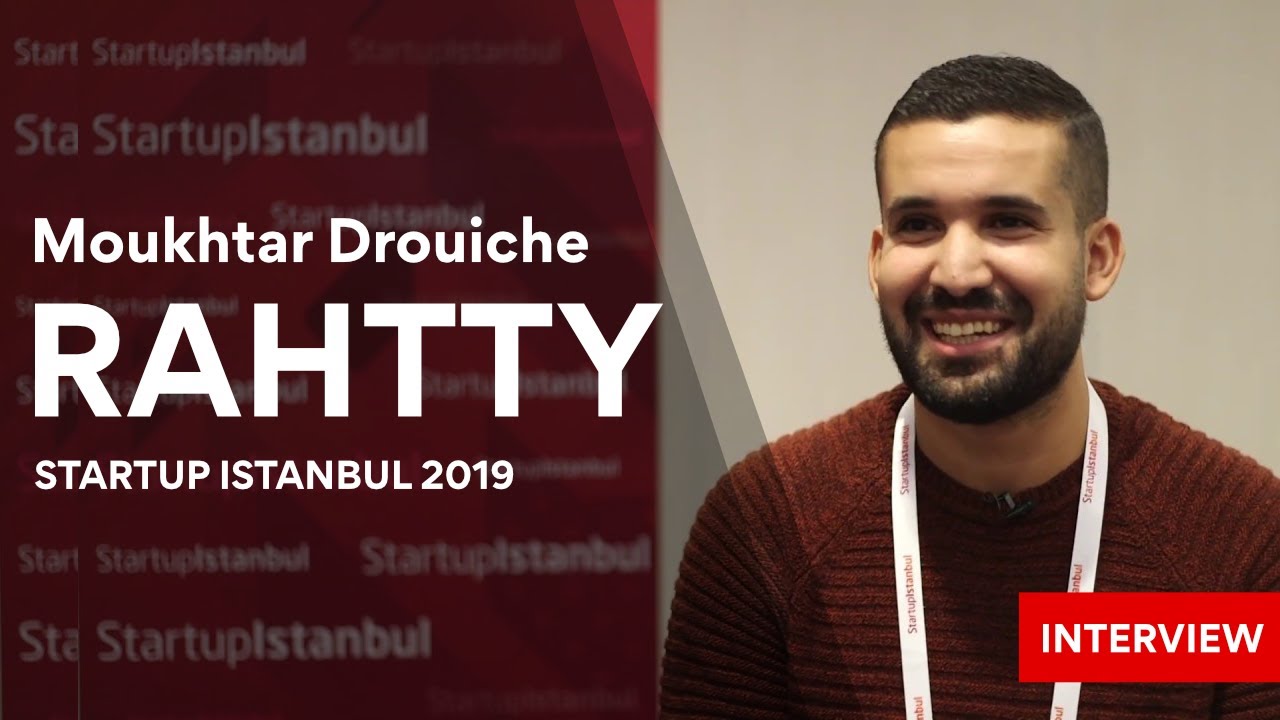 Moukhtar Drouiche - Rahtty / Startup Istanbul 2019