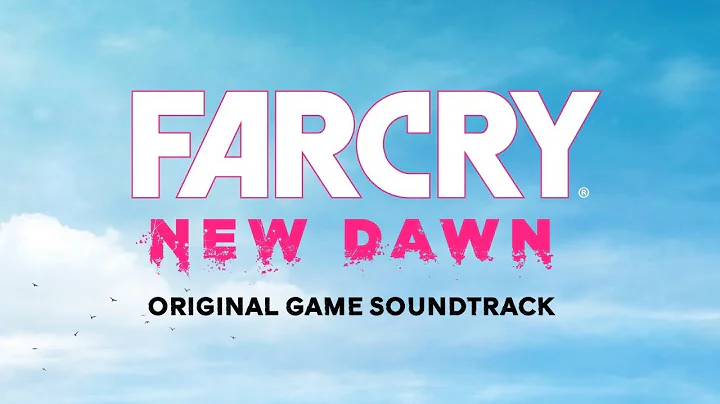 Far Cry New Dawn (Full Soundtrack) | Music by Tyle...
