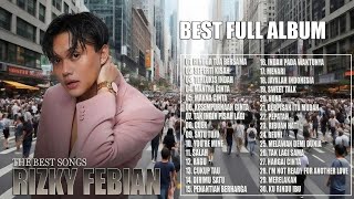 Download Lagu BEST OF RIZKY FEBIAN – FULL ALBUM NOSTALGIA YANG BIKIN INGAT MANTAN! MP3 Download Lagu BEST OF RIZKY FEBIAN – FULL ALBUM NOSTALGIA YANG BIKIN INGAT MANTAN! MP3