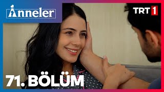 Anneler 71. Bölüm