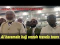 Al haramain hajj umrah travels tours