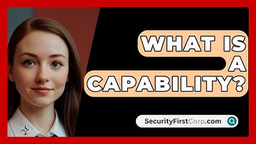 What Is A Capability? - SecurityFirstCorp.com