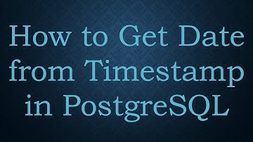 How to Get Date from Timestamp in PostgreSQL