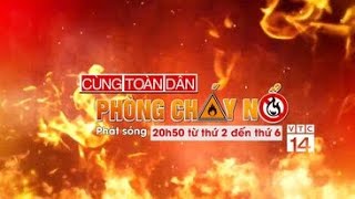 Bản tin “Cùng toàn dân phòng chống cháy nổ” 17/06/2022| VTC14