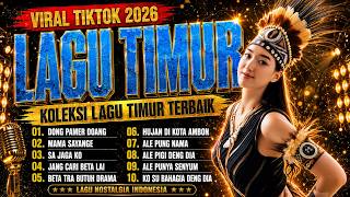 Lagu Timur Terbaru 2026 Viral TikTok 🔥 Kumpulan Lagu Timur 2026 Paling Hits, Trending & FYP Terbaru
