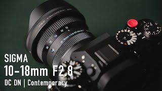 SIGMA 1018mm F2.8 DC DN | Contemporary is a small and best APSC wideangle zoom! ! FUJIFILM