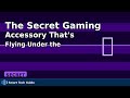 The Secret Gaming Accessory That's Flying Under the Radar
