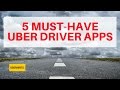 Must Have Apps For Uber Drivers