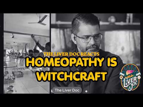 The Liver Doc Reactions - Is Homeopathy Really Witchcraft?