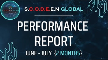 PERFORMANCE REPORT || JUNE - JULY ( 2022 ) || SCODEEN GLOBAL