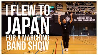 I flew to Japan for a marching band show