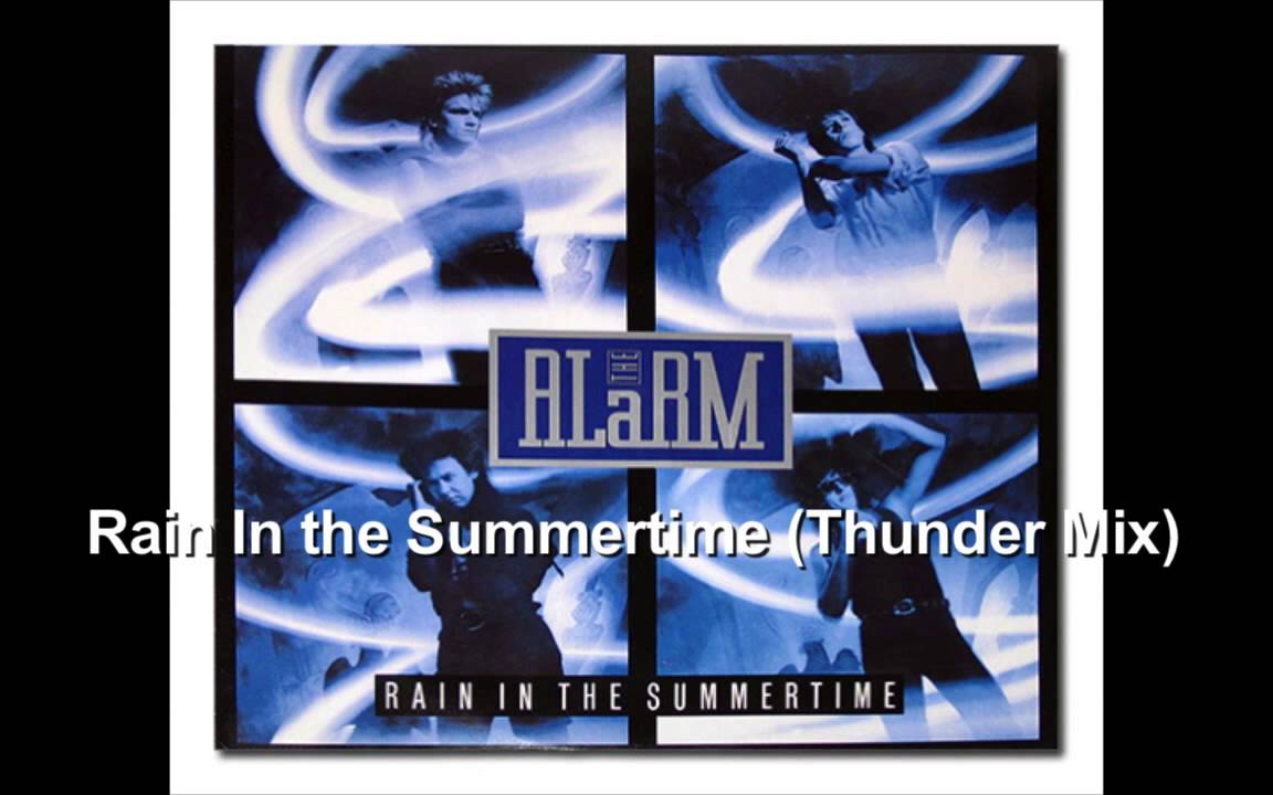 Rain In the Summertime (Thunder Mix) ~ The Alarm - YouTube
