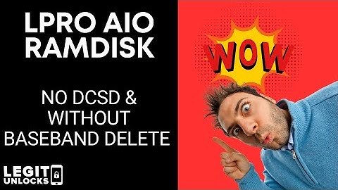 NO BASEBAND DELETION & NO SN CHANGE (NO Need DCSD) - LPRO AIO RAMDISK GUIDE & USAGE with Team LU