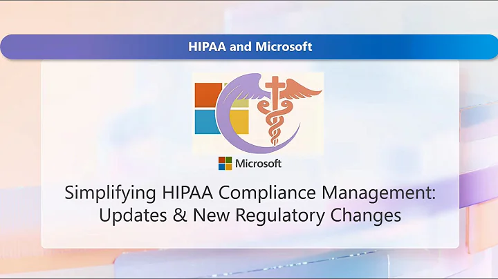 Simplifying HIPAA Compliance Management Updates & New Regulatory Changes