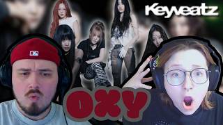 Keyveatz | 'OXY' MV REACTION | STRAIGHT TO THE PLAYLIST