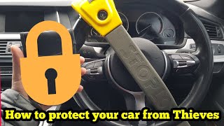 How to Theft Proof your car - Protect your car from Thieves