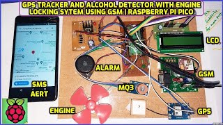 GPS TRACKER AND ALCOHOL DETECTOR WITH ENGINE LOCKING SYTEM USING RASPBERRY PI PICO WITH GSM - SMS screenshot 2