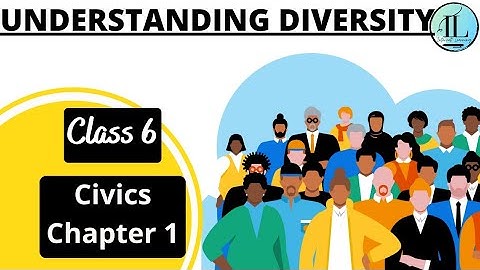 Understanding Diversity | Class 6 Civics Chapter 1 | NCERT | Full Chapter