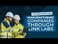 Transforming manufacturing companies through link labs