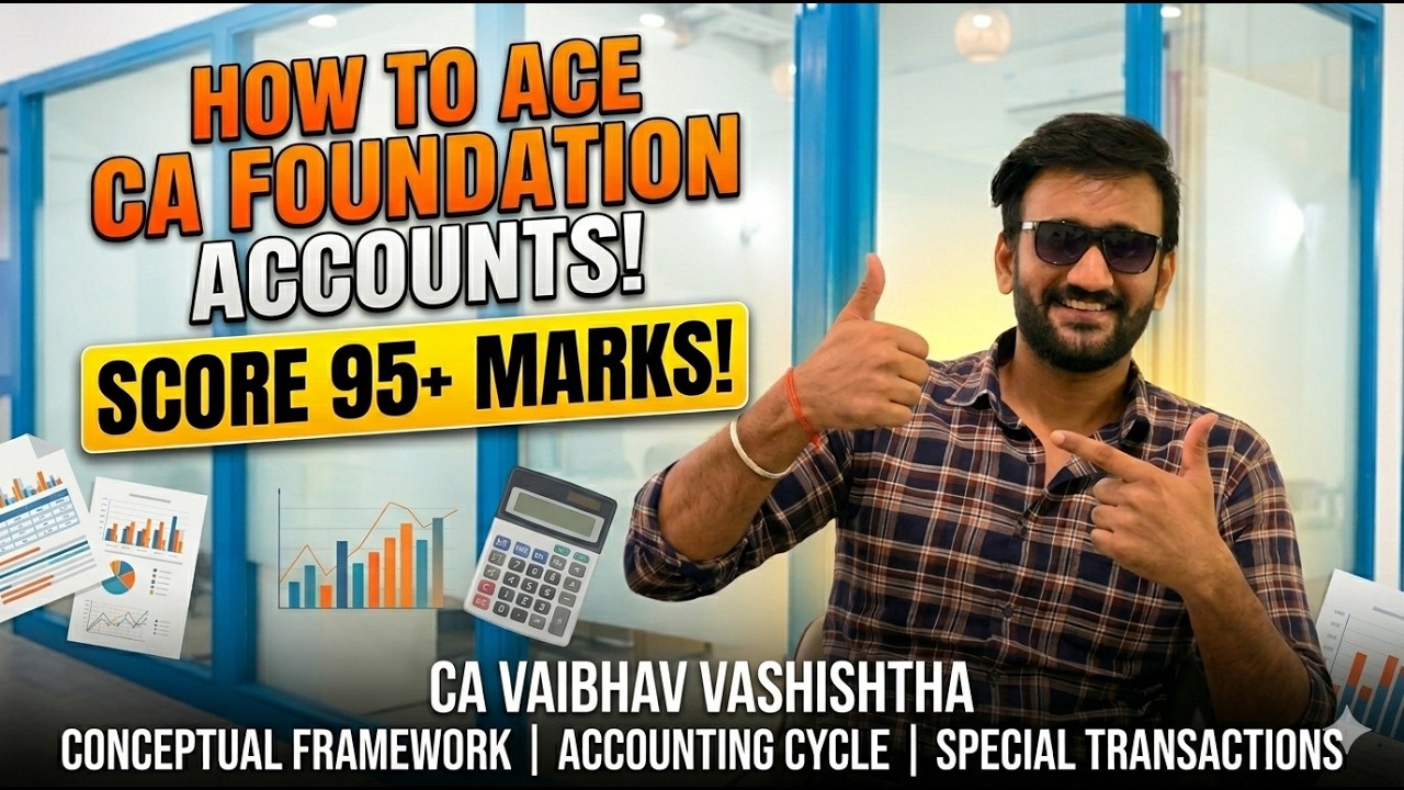 How to Score 95+ in CA Foundation Accounts | Strategy, One Shots & ICAI ...