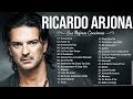 RICARDO ARJONA SUS MEJORES XITOS 🎵 RICARDO ARJONA 30 GRANDES EXITOS 2022 || VIEJITAS PERO BONITAS