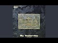 My Yesterday