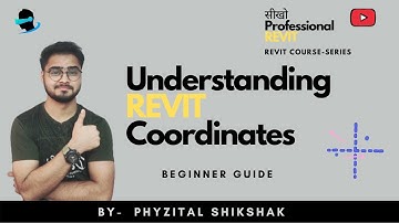 Coordinate in Revit & CAD | Project base point & Survey point in Revit | Phyzital Shikshak