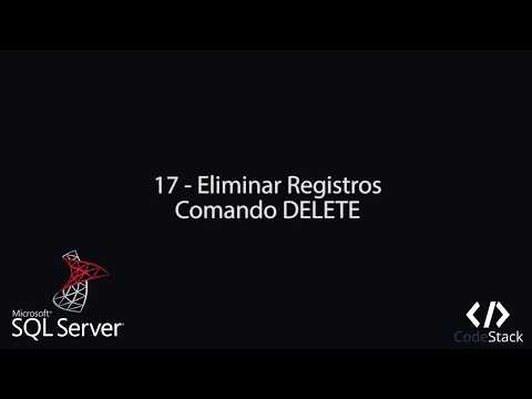 17 - Eliminar Registros: Comando DELETE [SQL Server 2017]
