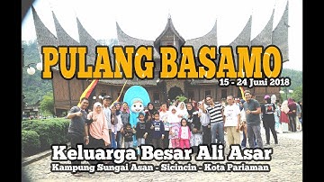 Pulang Basamo 2018 Keluarga Besar Ali Asar | Kampung Sungai Asan - Sicincin - Kota Pariaman