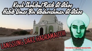 Kisah Shohibul Ratib Al-Athos - LANGSUNG DARI HADRMAUT!!!